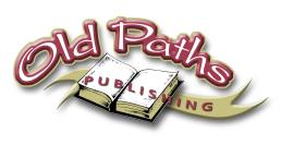 Old Paths Publishing